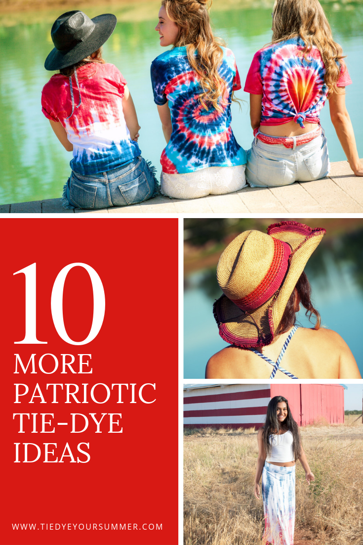 10 More Patriotic Tie Dye Ideas
